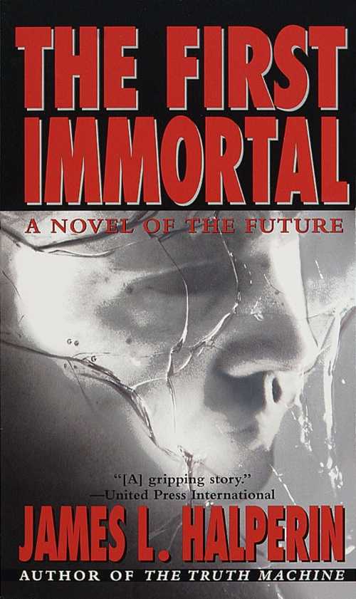 【古本】 The First Immortal: A Novel Of The Future - James L. Halperin (Del Rey) 【紙書籍】 9780345421821