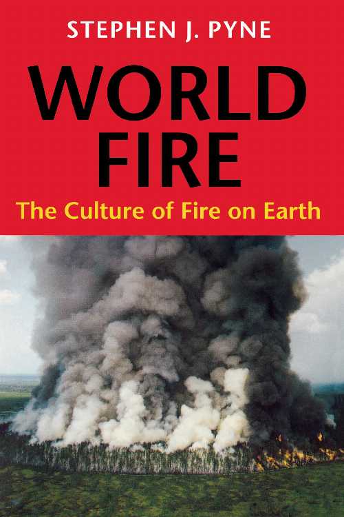 Roundabout Books㤨֡ڸܡ World Fire: The Culture of Fire on Earth - Stephen J. Pyne (University of Washington Press ڻҡ 9780295975931פβǤʤ4,088ߤˤʤޤ
