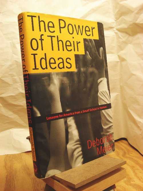 【古本】 Power of Their Ideas: Lessons for America from a Small School in Harlem - Deborah Meier..