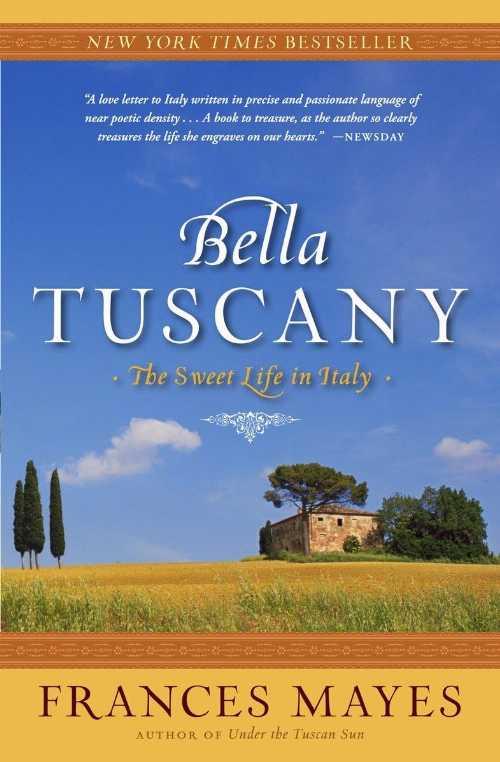 【古本】 Bella Tuscany: The Sweet Life in Italy - Frances Mayes (Broadway Books) 【紙書籍】 9780767902847