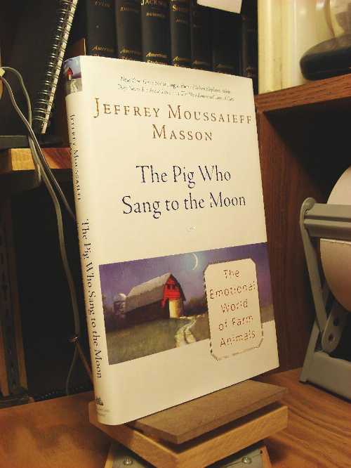 【古本】 Pig Who Sang to the Moon: The Emotional World of Farm Animals - Jeffrey Moussaieff Masson (Ballantine Books) 【紙書籍】 9780345452818