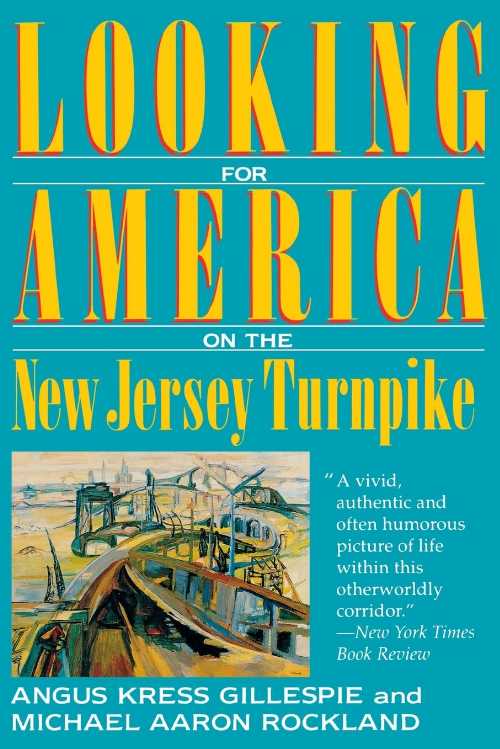 【古本】 Looking for America on the New Jersey Turnpike - Angus Kress Gillespie (Rutgers University Press) 【紙書籍】 9780813519555