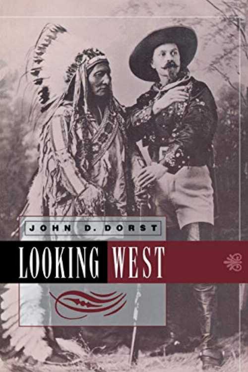 【古本】 Looking West - John D Dorst (University of Pennsylvania Press) 【紙書籍】 9780812214406