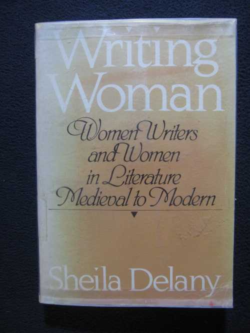 【古本】 Writing Woman: Woman Writers and Women in Literature, Medieval to Modern - Sheila Delany (Schocken) 【紙書籍】 0805207562