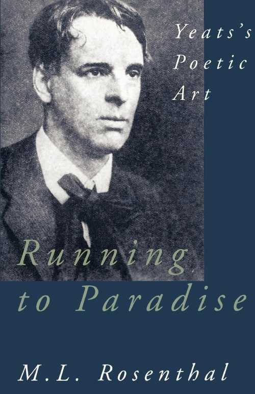 【古本】 Running to Paradise: Yeats's Poetic Art - M L Rosenthal (Oxford University Press) 【紙書籍】 9780195113914
