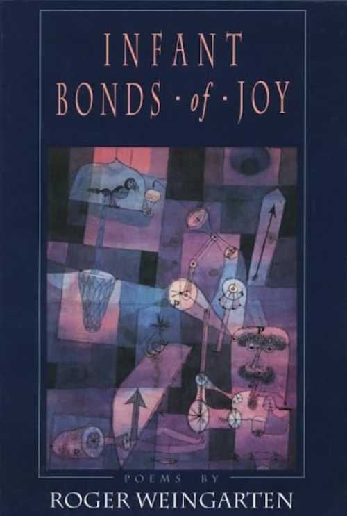 【古本】 Infant Bonds of Joy - Roger Weingarten (David R. Godine, Publisher) 【紙書籍】 0879238151