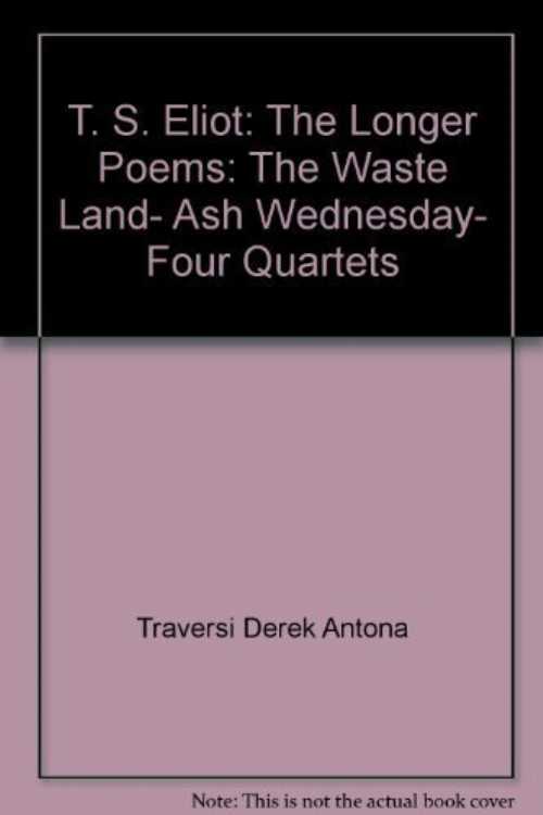 【古本】 T. S. Eliot: The Longer Poems: The Waste Land, Ash Wednesday, Four Quartets - Derek Antona Traversi (Harcourt Brace Jovanovich) 【紙書籍】 0151913803