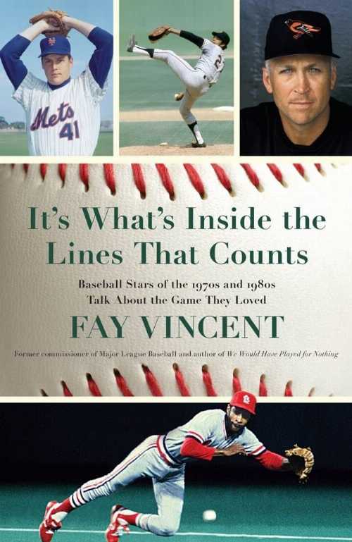 【古本】 It's What's Inside the Lines That Counts: Baseball Stars of the 1970s and 1980s Talk about the Game They Loved - Fay Vincent (Simon & Schuster) 【紙書籍】 9781439159217