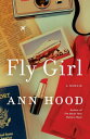 【古本】 Fly Girl: A Memoir - Ann Hood (W. W. Norton & Company) 【紙書籍】 9781324006237