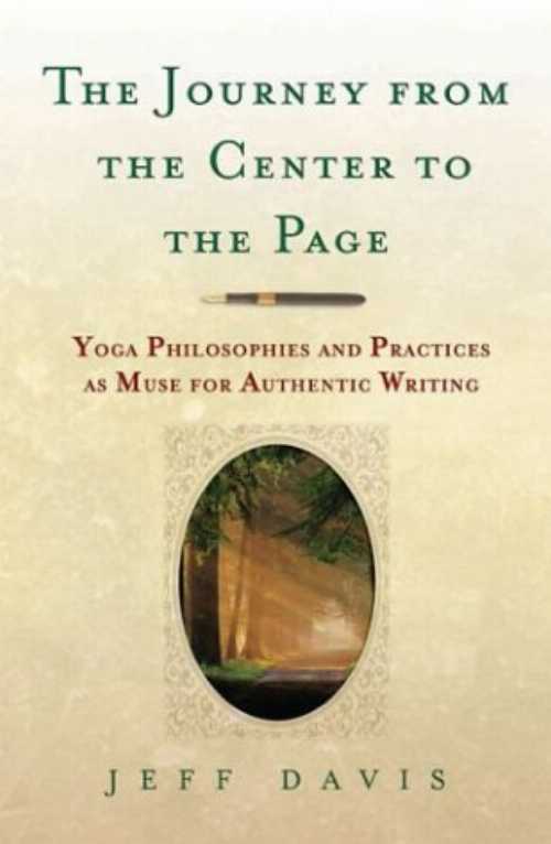 【古本】 Journey from the Center to the Page: Yoga Philosophies & Practices as Muse for Authentic Writing - Jeff Davis (Gotham) 【紙書籍】 9781592400683