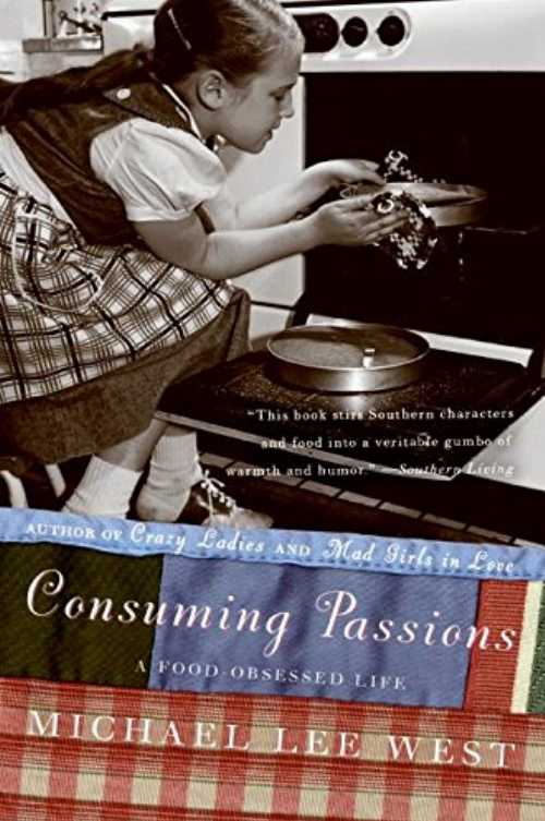 【古本】 Consuming Passions: A Food-Obsessed Life - Michael Lee West (William Morrow Paperbacks) 【紙書籍】 9780060984427