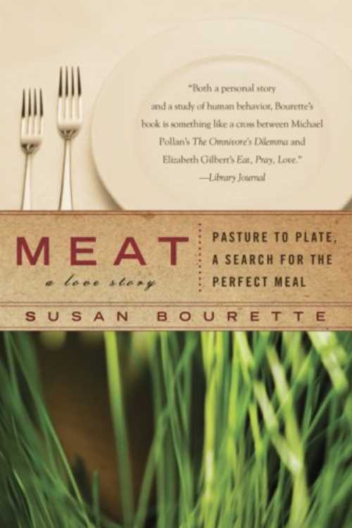 Roundabout Books㤨֡ڸܡ Meat: A Love Story: Pasture to Plate, a Search for the Perfect Meal - Susan Bourette (Berkley ڻҡ 9780425227565פβǤʤ3,098ߤˤʤޤ