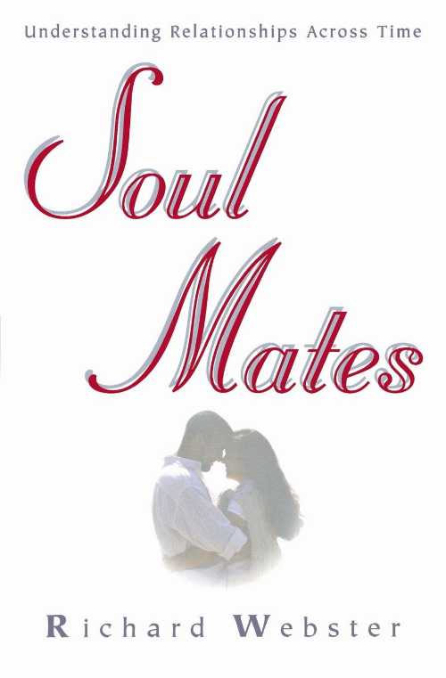 【古本】 Soul Mates: Understanding Relationships Across Time - Richard Webster (Llewellyn Public..