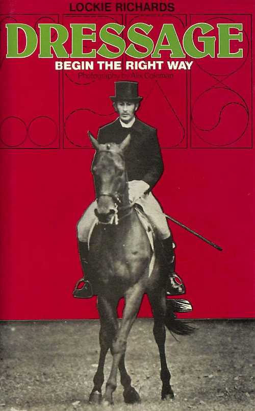 【古本】 Dressage: Begin the Right Way - Lockie Richards (David & Charles) 【紙書籍】 0715369261