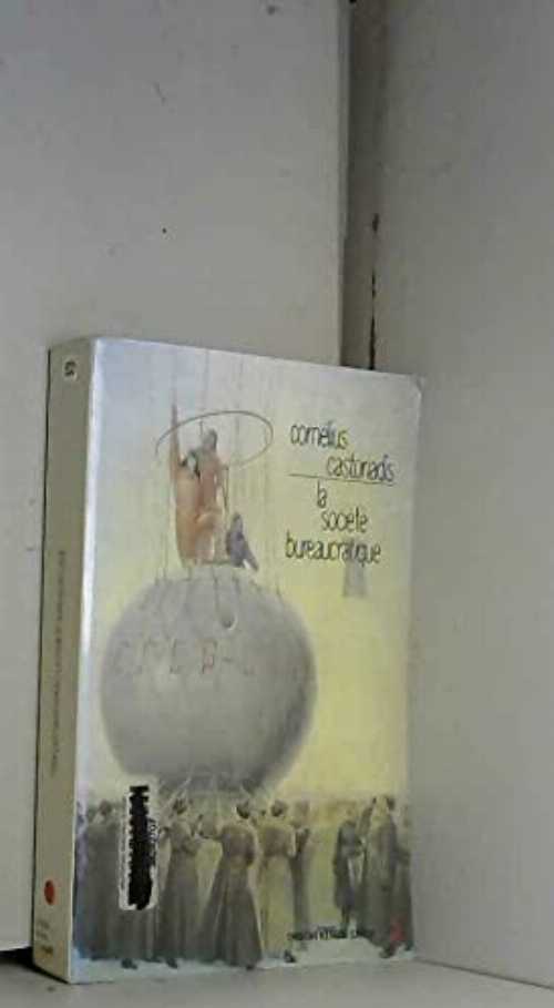 【古本】 La société bureaucratique - Cornelius Castoriadis (BOURGOIS) 【紙書籍】 9782267009644