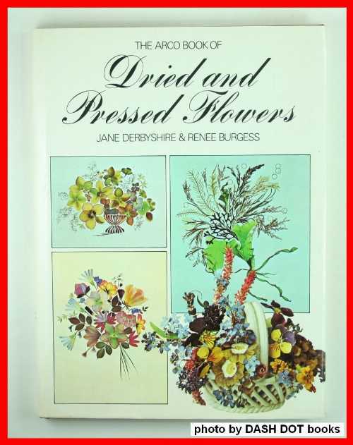 【古本】 The Arco book of dried and pressed flowers - Jane Derbyshire (Arco Pub. Co) 【紙書籍】 0668035110