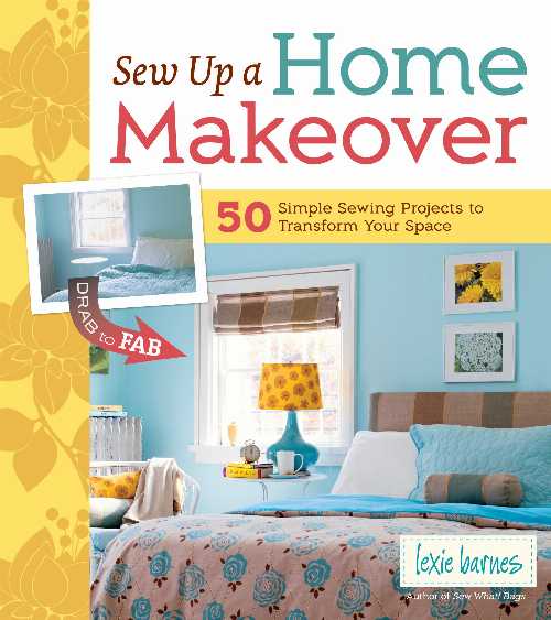 【古本】 Sew Up a Home Makeover: 50 Simple Sewing Projects to Transform Your Space - Lexie Barnes (Storey Publishing, LLC) 【紙書籍】 9781603427975
