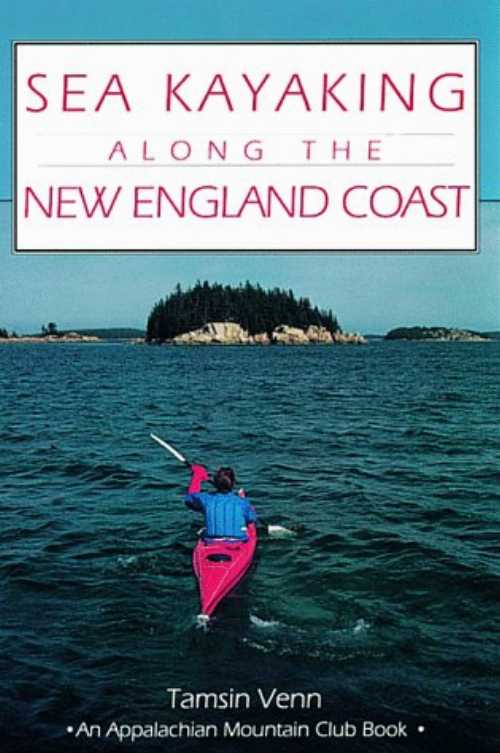 【古本】 Sea Kayaking Along the New England Coast - Tamsin Venn (UNKNO) 【紙書籍】 9781878239044