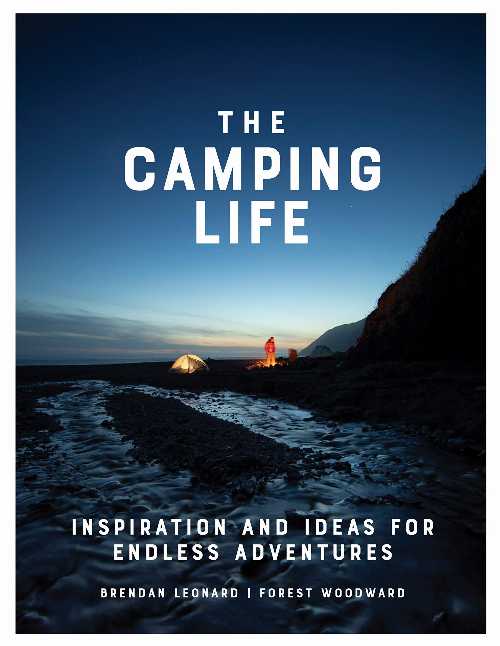 【古本】 The Camping Life: Inspiration and Ideas for Endless Adventures - Forest Leonard, Brendan; Woodward (Artisan) 【紙書籍】 9781579658434