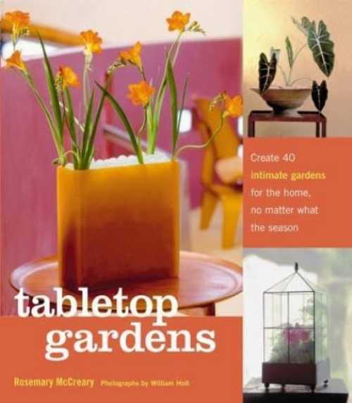 【古本】 Tabletop Gardens: Create 40 Intimate Gardens for the Home, No Matter What the Season - ..
