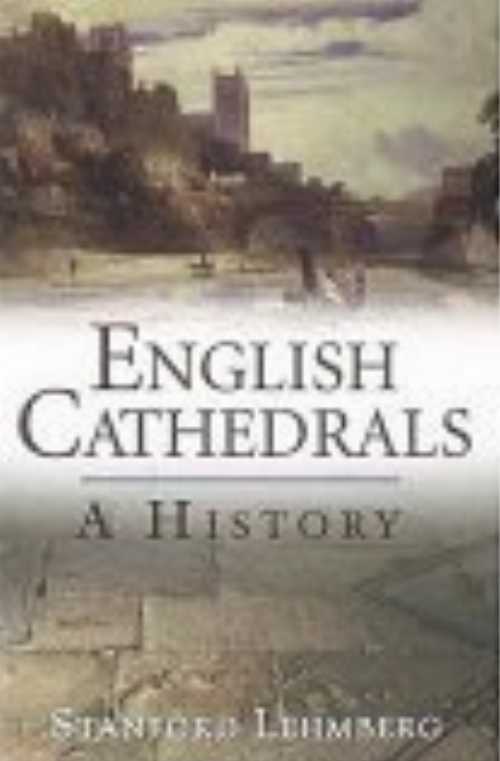 【古本】 English Cathedrals: A History - Stanford E Lehmberg (UNKNO) 【紙書籍】 9781852854539