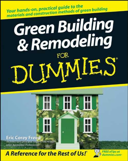 【古本】 Green Building and Remodeling for Dummies - Eric Corey Freed (For Dummies) 【紙書籍】 9780470175590