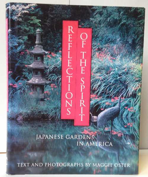 【古本】 Reflections of the Spirit: Japanese Gardens in America - Maggie Oster (Dutton Studio Books, New York) 【紙書籍】 9780525935667
