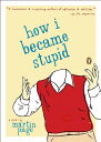 【古本】 How I Became Stupid - Martin Page (Penguin Books) 【紙書籍】 9780142004951