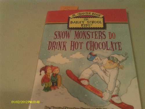 Roundabout Books㤨֡ڸܡ Snow Monsters Do Drink Hot Chocolate (The Bailey School Kids Junior Chapter Book, 9 - Marcia Thornton Jones; Debbie Dadey; Joelle Dreidemy (Scholastic ڻҡ 9780545069908פβǤʤ2,484ߤˤʤޤ