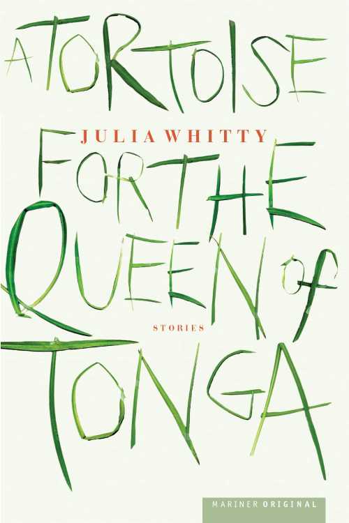【古本】 Tortoise for the Queen of Tonga - Julia Whitty (Harper Perennial) 【紙書籍】 9780618119806