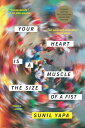 【古本】 Your Heart Is a Muscle the Size of a Fist - Sunil Yapa (Lee Boudreaux / Back Bay Books) 【紙書籍】 9780316386555