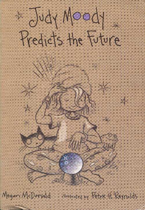 【古本】 Judy Moody Predicts the Future (Judy Moody, No. 4) - Megan McDonald; Peter H. Reynolds (Scholastic) 【紙書籍】 9780439576581
