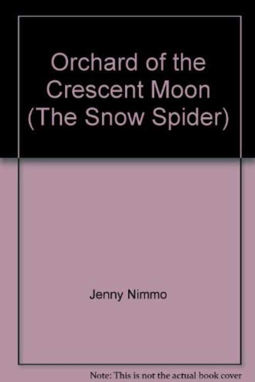 【古本】 Orchard of the Crescent Moon (The Snow Spider) - Jenny Nimmo (Troll Communications Llc) 【紙書籍】 051487022658