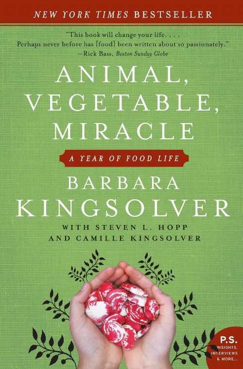 【古本】 Animal, Vegetable, Miracle: A Year of Food Life - Barbara Kingsolver (Harper Perennial)..