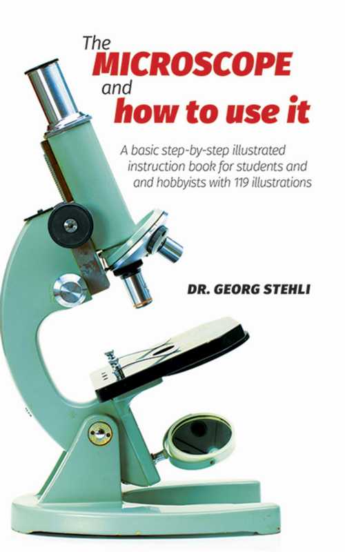 【古本】 Microscope and How to Use It (Revised) - Georg Stehli (Dover Publications) 【紙書籍】 9780486225753