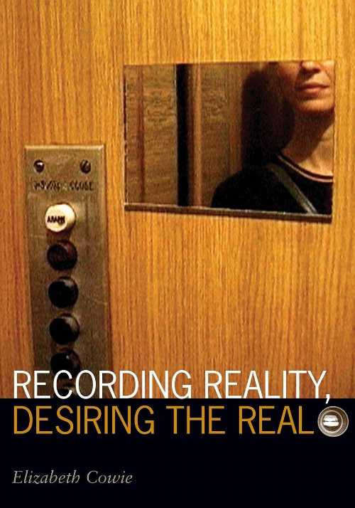 【古本】 Recording Reality, Desiring the Real - Elizabeth Cowie (Univ Of Minnesota Press) 【紙書籍】 9780816645497
