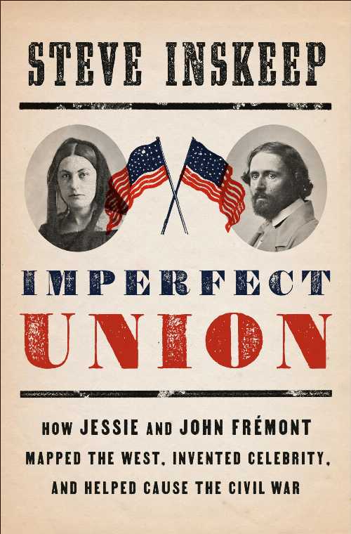 Roundabout Books㤨֡ڸܡ Imperfect Union: How Jessie and John Frmont Mapped the West, Invented Celebrity, and Helped Cause the Civil War - Steve Inskeep (Penguin Press ڻҡ 9780735224353פβǤʤ4,633ߤˤʤޤ