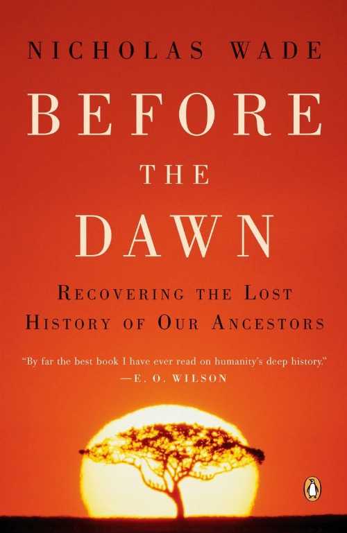 【古本】 Before the Dawn: Recovering the Lost History of Our Ancestors - Nicholas Wade (Penguin) 【紙書籍】 9780143038320