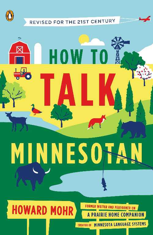 【古本】 How to Talk Minnesotan: Revised for the 21st Century - Howard Mohr (Penguin Books) 【紙書籍】 9780143122692