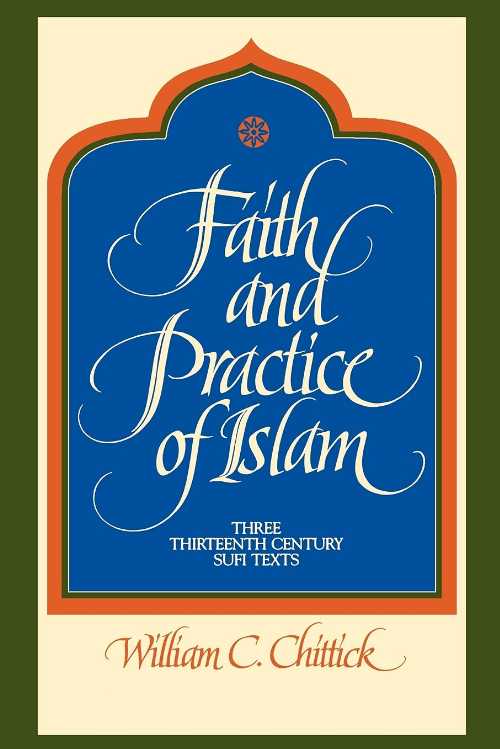 【古本】 Faith and Practice of Islam: Three Thirteenth-Century Sufi Texts - William C Chittick (State University of New York Press) 【紙書籍】 9780791413685