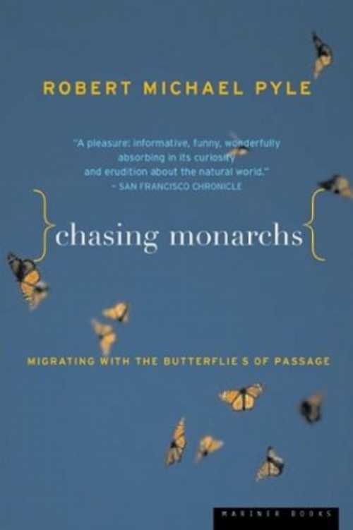 【古本】 Chasing Monarchs: Migrating with the Butterflies of Passage - Robert Michael Pyle (Mariner Books) 【紙書籍】 9780618127436