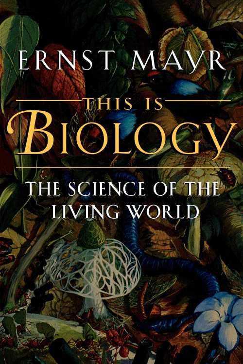 【古本】 This Is Biology: The Science of the Living World (Revised) - Ernst Mayr (Belknap Press of Harvard University Press) 【紙書籍】 9780674884694