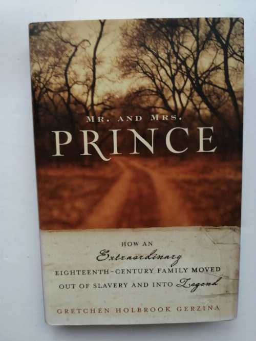 【古本】 Mr. and Mrs. Prince: How an Extraordinary Eighteenth-Century Family Moved Out of Slavery and into Legend - Gretchen Holbrook Gerzina (Amistad) 【紙書籍】 9780060510732