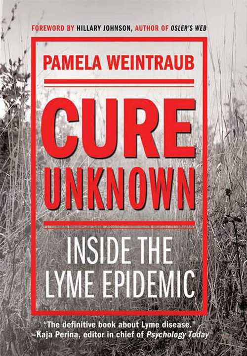 【古本】 Cure Unknown: Inside the Lyme Epidemic - Pamela Weintraub (St. Martin's Press) 【紙書籍】 9780312378127