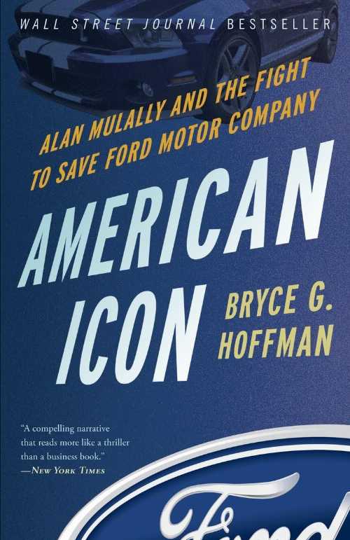 【古本】 American Icon: Alan Mulally and the Fight to Save Ford Motor Company - Bryce G Hoffman ..
