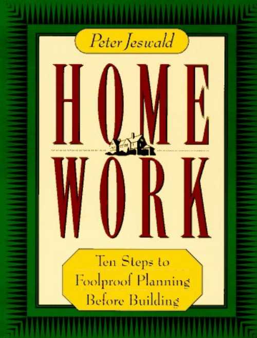 【古本】 Homework: Ten Steps to Foolproof Planning Before Building - Peter Jeswald (Ten Speed Pr) 【紙書籍】 9780898157444