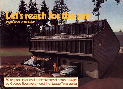 【古本】 Let's Reach for the Sun: 30 Original Solar and Earth Sheltered Home Designs (Rev) - George Reynoldson (Space/Time Design) 【紙書籍】 0960357017