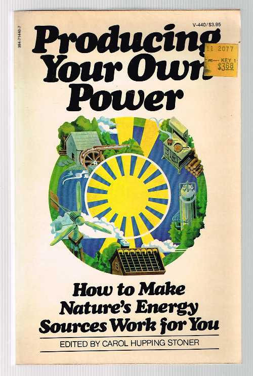 【古本】 Producing Your Own Power: How to Make Nature's Energy Sources Work for You - Carol Hupping (Vintage Books) 【紙書籍】 0394714407