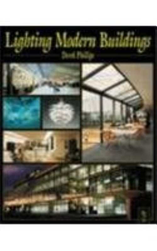 【古本】 Lighting Modern Buildings - Derek Phillips (Architectural Pr) 【紙書籍】 9780750640824