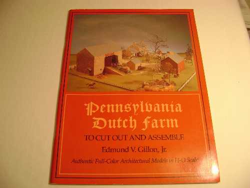 【古本】 Pennsylvania Dutch Farm (Authentic Full-Color Architectural Models in H-O Scale) - Edmund V. Gillon Jr. (Encore Editions) 【紙書籍】 0684163411